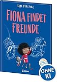 Fiona findet Freunde (Die Reihe der starken Gefühle): Hilf deinem Kind mit seinen Gefühlen umzugehen - Einfühlsames Bilderbuch über neue Freundschaften und Einzigartigkeit ab 4 Jahren