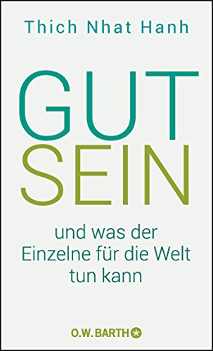Gut sein und was der Einzelne für die Welt tun kann Gut sein und was der Einzelne für die Welt tun kann