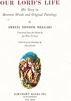 OUR LORDS LIFE  HIS STORY IN REVERENT WORKS AND ORIGINAL PAINTINGS B00117C98C Book Cover
