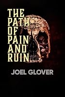 The Path of Pain and Ruin: Fast, Brutal, Grimdark (The Gods' Paths) B0CSF4DLT5 Book Cover