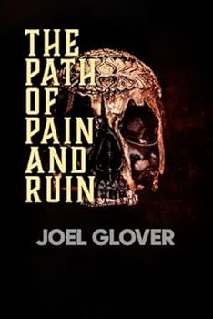 Paperback The Path of Pain and Ruin: Fast, Brutal, Grimdark (The Gods' Paths) Book