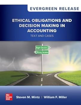 Hardcover Ethical Obligations and Decision making in Accounting: Text and Cases (2025 Release) Book