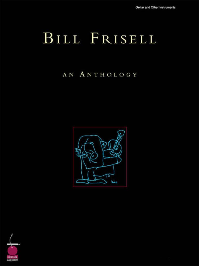 Bill Frisell: an Anthology by Bill Frisell (2001, Trade Paperback)