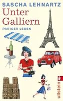 Unter Galliern: Pariser Leben 3548285007 Book Cover