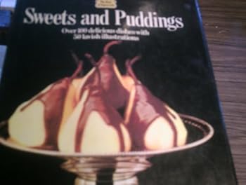 Hardcover Sweets and Puddings: Over 100 Delicious Dishes (The Best of Supercook) Book