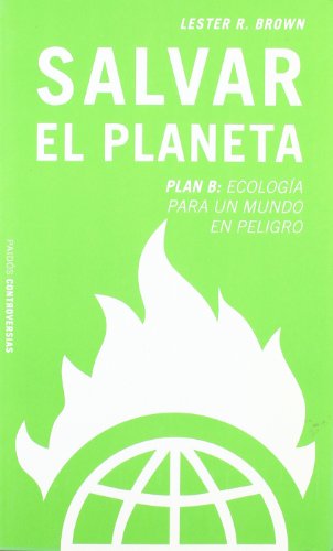 Salvar El Planeta. Plan B/ Plan B.: Ecologia Pa... [Spanish] 8449315964 Book Cover