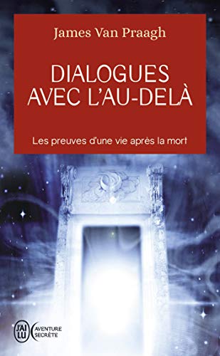 Télécharger Dialogues avec l'au-delà: Messages d'un médium sur la vie après la mort Livre eBook France