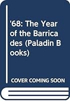 The Year of the Barricades: A Journey Through 1968 0060915242 Book Cover