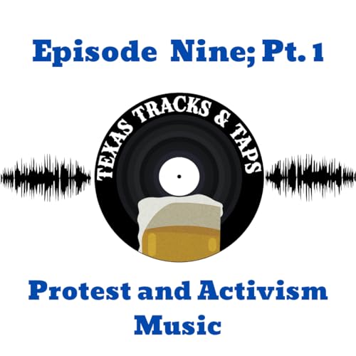 Ep 9; Protest and Activism Songs Pt. 1
