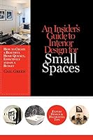 An Insider's Guide to Interior Design for Small Spaces: How to Create a Beautiful Home Quickly, Effectively and on a Budget 0986287504 Book Cover