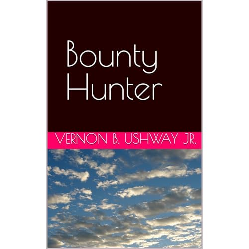 Bounty Hunter Audiolibro Por Vernon B. Bushway Jr. arte de portada