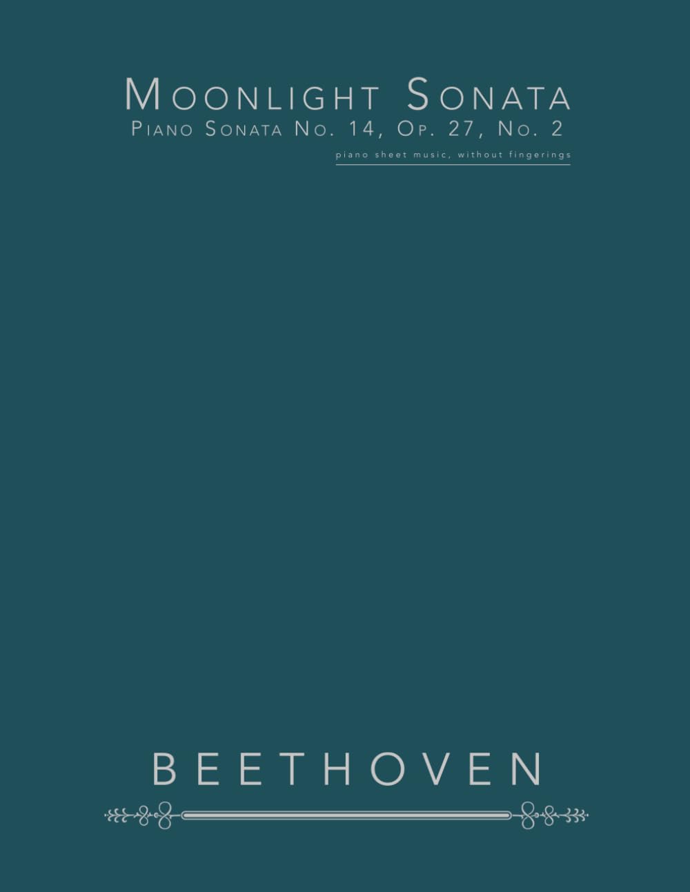 Moonlight Sonata, Piano Sonata No. 14, Op. 27, No. 2: piano sheet music, without fingerings