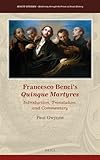 Francesco Benci's Quinque Martyres: Introduction, Translation and Commentary (Jesuit Studies, 12)