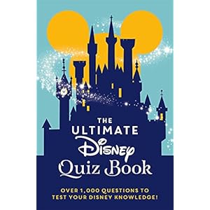 The Ultimate Disney Quiz Book: Over 1000 questions to test your Disney knowledge!