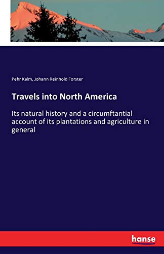 Travels into North America: Its natural history... 3741195251 Book Cover