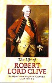 The Life of Robert Clive