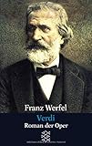 Verdi: Roman der Oper - Franz Werfel