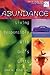 Abundance: Living Responsibly with Gods Gifts (20/30 Bible Study for Young Adults)