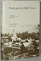 Portrait of a Hill Town: A History of Washington, N. H., 1876-1976 0966647513 Book Cover