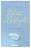  Behütet und beflügelt: Wie Engel uns begegnen