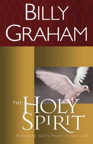 The Holy Spirit: Activating God's Power in Your Life Billy Graham - Paperback