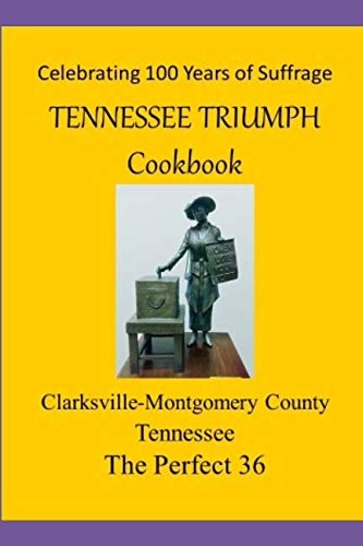 Tennessee Triumph Cookbook: Celebrating 100 Years of Suffrage