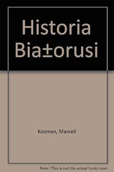 Unknown Binding Historia Bialorusi (Polish Edition) Book