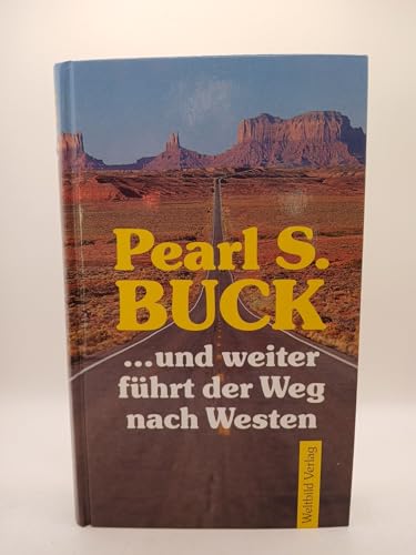 PEARL S. BUCK 1938. Viento del este, viento del oeste; La buena tierra; Peonía.