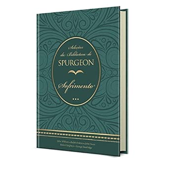 Seleções da biblioteca de spurgeon - sofrimento