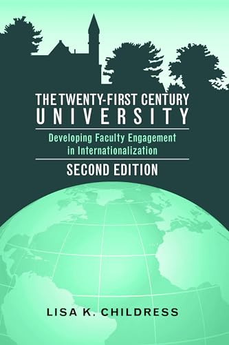 The Twenty-First Century University: Developing Faculty Engagement in Internationalization, Second E