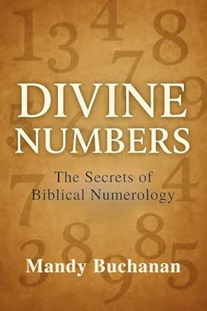 Divine Numbers: The Secrets of Biblical Numerology - Kindle edition by ...
