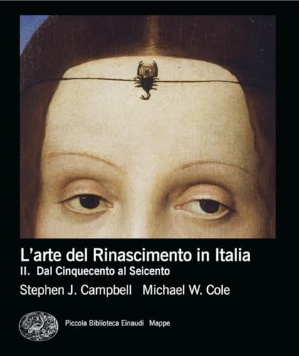 L'arte del rinascimento in Italia. Dal Cinquecento al Seicento (Vol. 2)