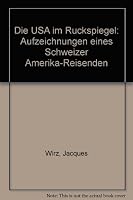 Die USA im Ru¨ckspiegel: Aufzeichnungen eines Schweizer Amerika-Reisenden (German Edition) 3718501473 Book Cover