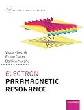 Electron Paramagnetic Resonance (Oxford Chemistry Primers)