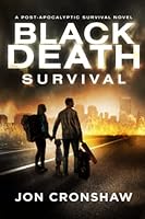 Black Death Survival: a post-apocalyptic survival novel 199974988X Book Cover