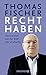 Recht haben: Vermischtes aus der Welt des Strafrechts | Die besten SPIEGEL-Kolumnen des Ex-Bundesrichters