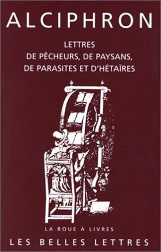 Télécharger Lettres de pêcheurs, de paysans, de parasites et d'hétaïres livre En ligne