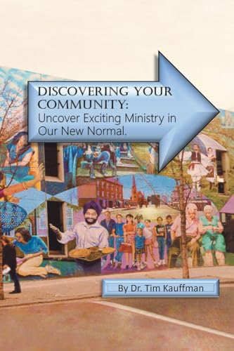 Discovering Your Community: Undercover Amazing Ministry in the New Normal