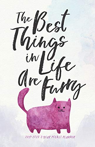2019-2020 2-Year Pocket Planner; The Best Things in Life Are Furry: The Cat Lover’s Pocket Calendar and Monthly Planner 2019-2020 (2019 Daily, Weekly ... Calendar Planners and Appointment Books)