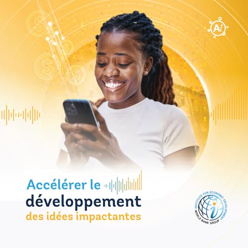 Épisode 11 (édition Décideurs politiques). Suivre l'inclusion : comment la technologie mobile façonne l'accessibilité aux finances cover art