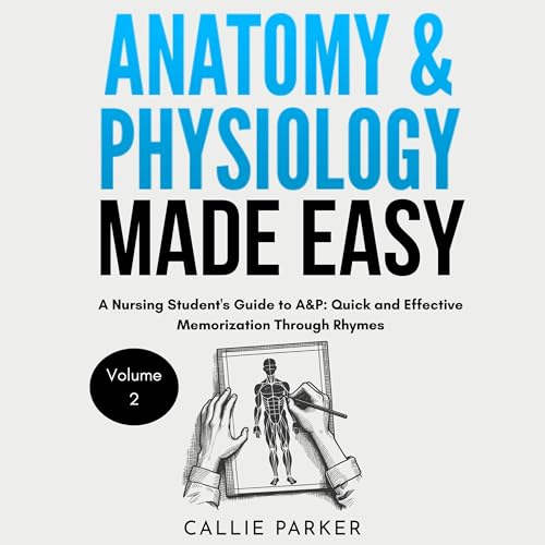 Callie Parker - Anatomy &amp;amp; Physiology Made Easy, Volume 2 episode artwork