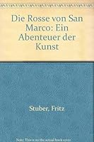 Die Rosse von San Marco: Ein Abenteuer der Kunst 370200257X Book Cover