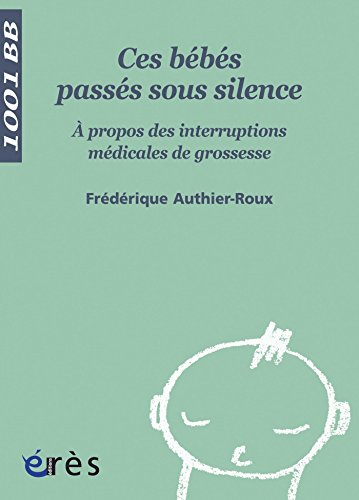 Amazon Com Ces Bebes Passes Sous Silence 1001 N Mille Et Un Bebes French Edition Ebook Authier Roux Frederique Kindle Store