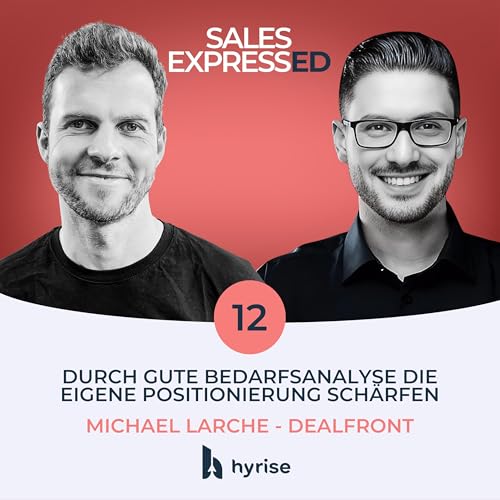 #12 Über gute Bedarfsanalyse die eigene Positionierung schärfen I Mit Michael Larche von Dealfront Podcast Por arte de portada