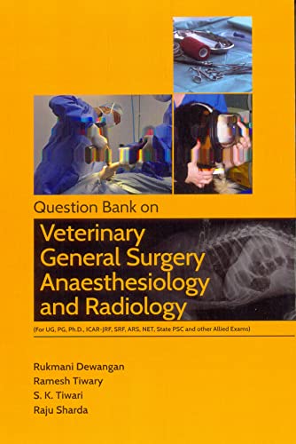 Question Bank on Veterinary General Surgery Anaesthesiology and R...