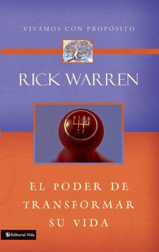 El poder de trasformar su vida / The power to change your life : Warren ...