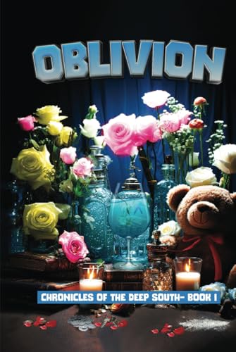 OBLIVION: Chronicles of the Deep South-Book 1