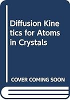 Diffusion Kinetics for Atoms in Crystals 0442050941 Book Cover