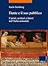 Dante E Il Suo Pubblico. Copisti, Scrittori E Lettori Nell’Italia Comunale - 3