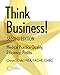 Think Business! (Medical Practice Quality, Efficiency, Profits)